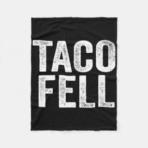 Taco Fell Let's Go Taco Funny Tee 1  Fleece Blanket