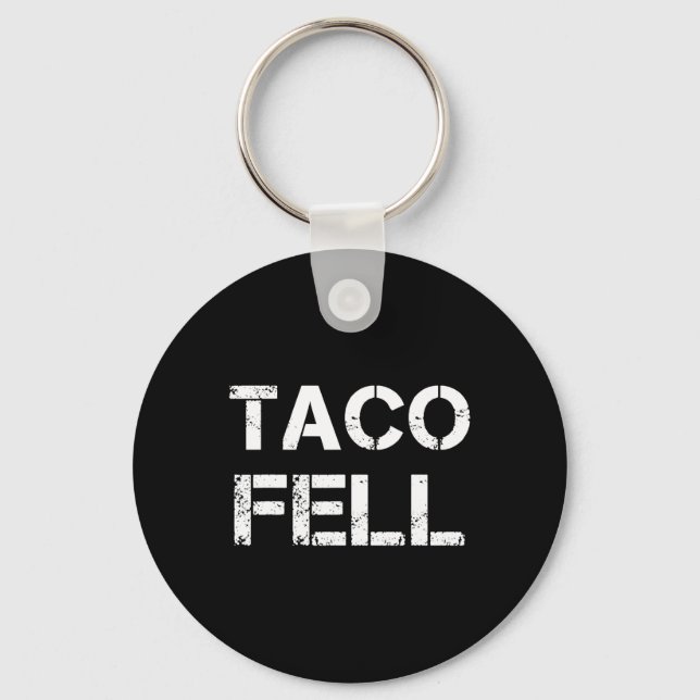 Taco Fell Let's Go Taco Funny Tee 2  Key Ring (Front)