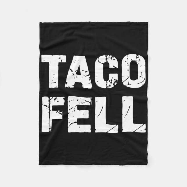 Taco Fell Let's Go Taco Funny Tee 3  Fleece Blanket (Front)
