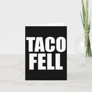 Taco Fell Let's Go Taco Funny Tee 4  Card