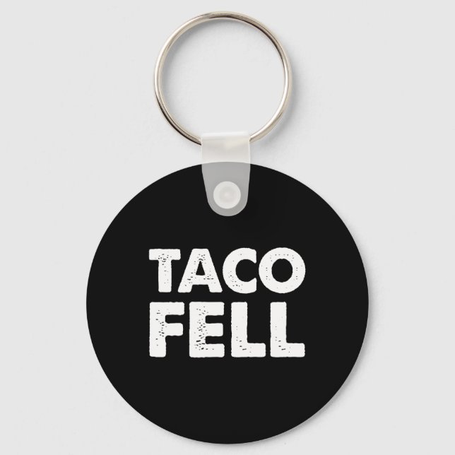 Taco Fell Let's Go Taco Funny Tee 5  Key Ring (Front)