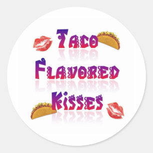 Taco Flavoued Kisses Classic Round Sticker