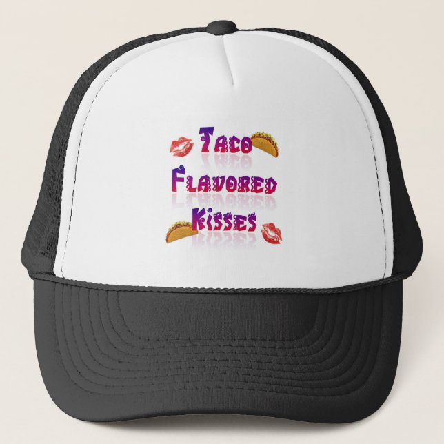 Taco Flavoued Kisses Trucker Hat (Front)