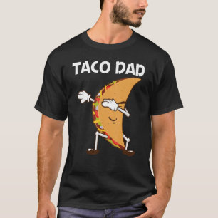 Taco For Dad Men Mexican Street Food Dish T-Shirt