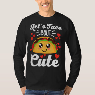 Taco  For Girl Boy Kids  Let's Taco Bout Cute T-Shirt