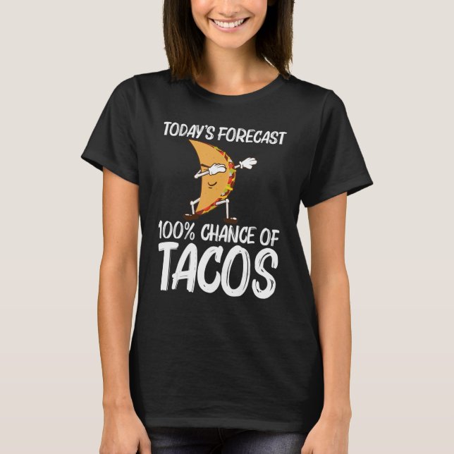 Taco For Men Women Mexican Street Food Dish T-Shirt (Front)