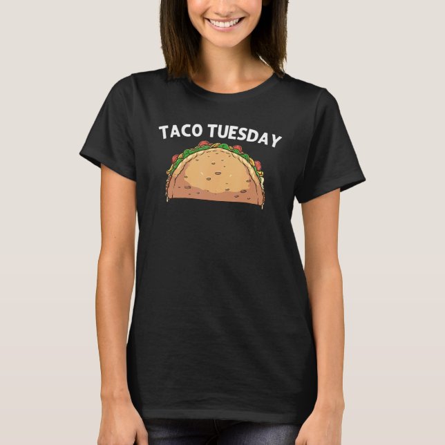 Taco For Men Women Tacos Mexican Fiesta Cinco De M T-Shirt (Front)