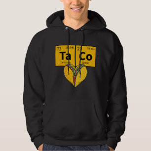 Taco Funny Food Periodic Table Element Humor Scien Hoodie