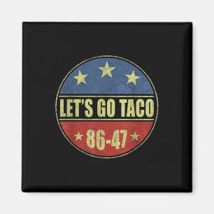 Taco Funny Lets Go Taco Retro Button Magnet