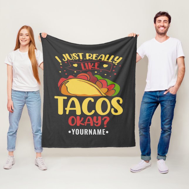 Taco Funny Saying I Just Really Like Tacos Fleece Blanket (In Situ)