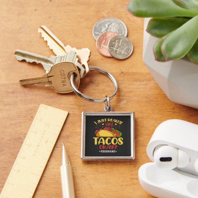 Taco Funny Saying I Just Really Like Tacos Key Ring (Desk)