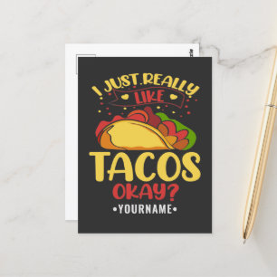Taco Funny Saying I Just Really Like Tacos Postcard