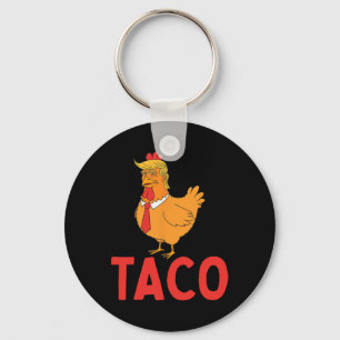 Taco, Funny Taco, Trump Always Chickens Out Key Ring