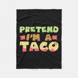 Taco Halloween Costume Design Pretend I'm A Gift  Fleece Blanket