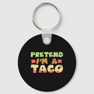 Taco Halloween Costume Design Pretend I'm A Gift Key Ring