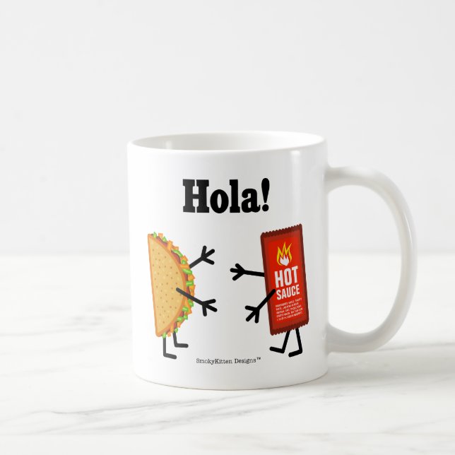 Taco & Hot Sauce - Hola! Coffee Mug (Right)