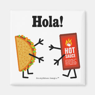 Taco & Hot Sauce - Hola! Magnet