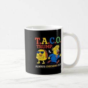 Taco Humour Trumps Always Chicken Out Taco America Coffee Mug