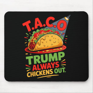 Taco Humour Trumps Always Chicken Out Taco America Mouse Pad