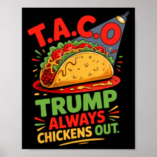 Taco Humour Trumps Always Chicken Out Taco America Poster
