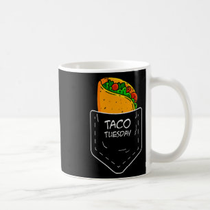 Taco In My Pocket Tuesday Funny Fiesta Distressed  Coffee Mug