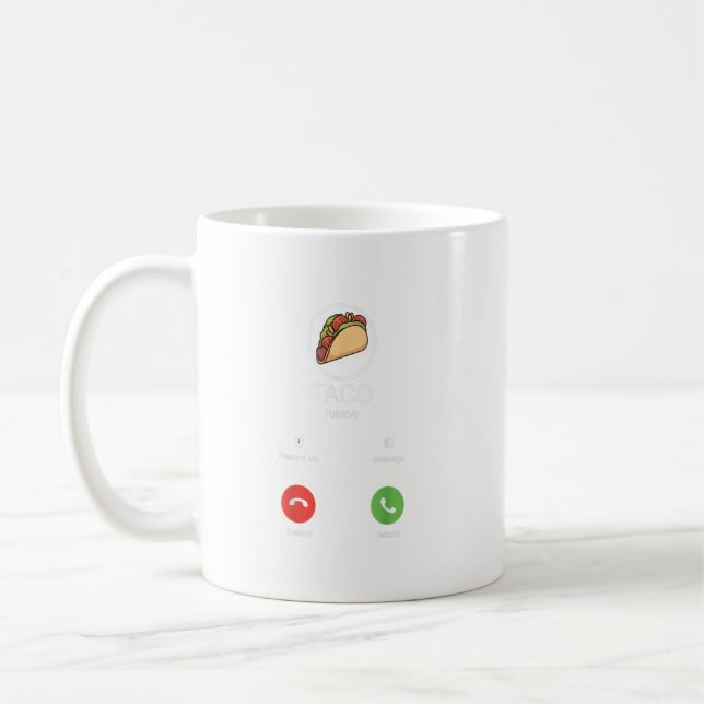 Taco Is Calling Gift For Every Taco Lover  Coffee Mug (Left)