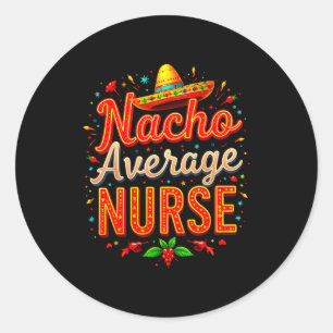 Taco lover nurse cinco de mayo fiesta for rns classic round sticker
