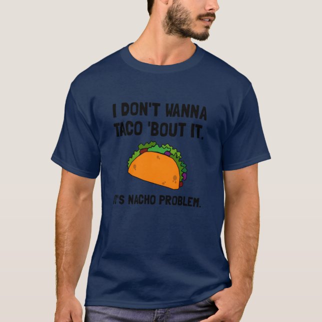 Taco Nacho Problem retro T-Shirt (Front)