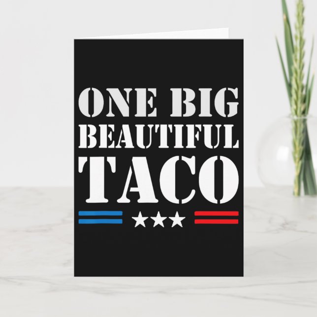 Taco Nickname Meme - One Big Beautiful Bill Funny  Card (Front)