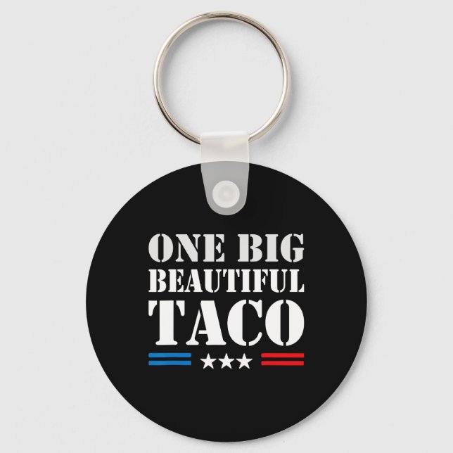 Taco Nickname Meme - One Big Beautiful Bill Funny  Key Ring (Front)