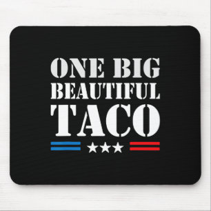 Taco Nickname Meme - One Big Beautiful Bill Funny  Mouse Pad