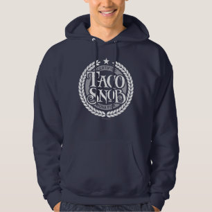 Taco Snob - funny taco lover Hoodie