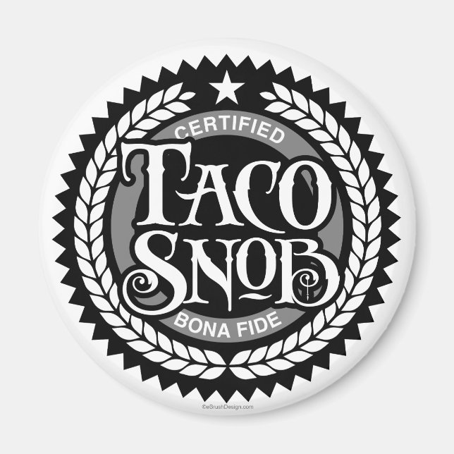 Taco Snob - funny taco lover Magnet (Front)