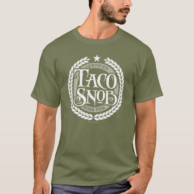 Taco Snob - funny taco lover T-Shirt (Front)