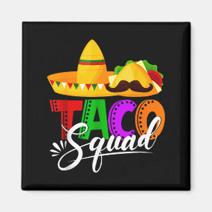 Taco squad cinco de mayo funny cute mexican food magnet