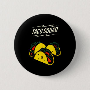 Taco squad - cinco mayo funny mexican food 6 cm round badge
