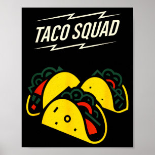 Taco squad - cinco mayo funny mexican food poster
