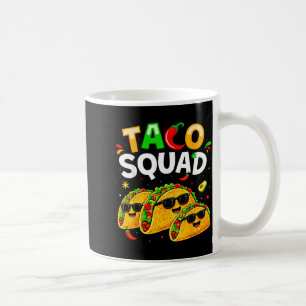 Taco Squad Funny Food for Kids Boy Women Men Cinco Coffee Mug