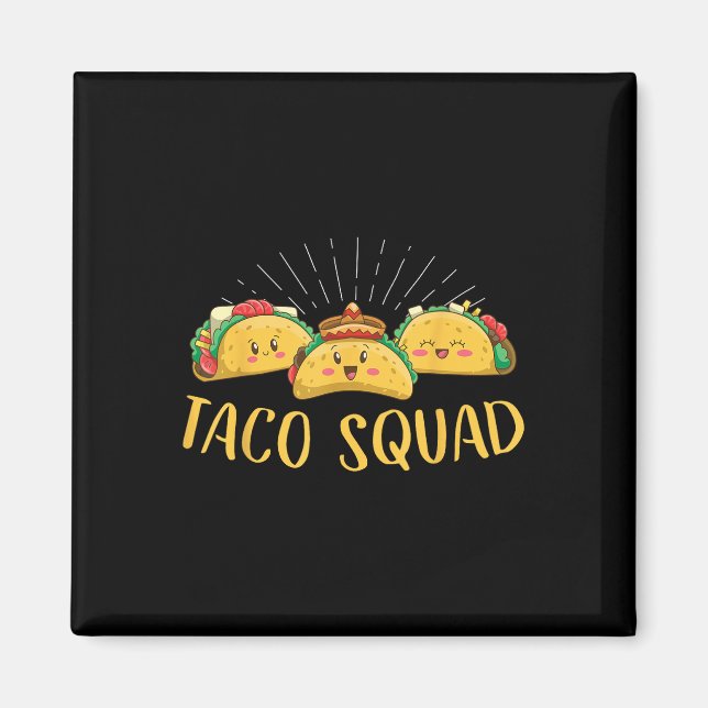 Taco Squad  Magnet (Front)