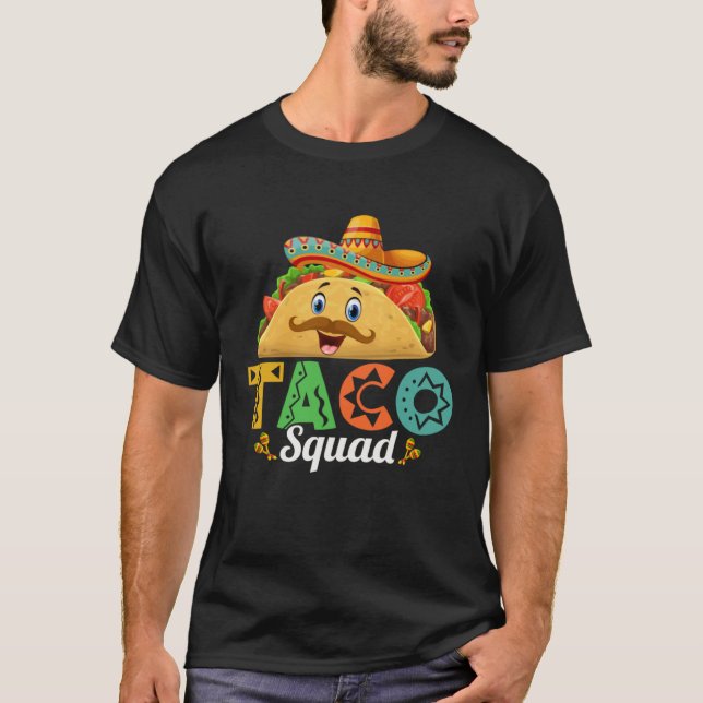 Taco Squad Mexican Food Lover Funny Tacos 9 T-Shirt (Front)