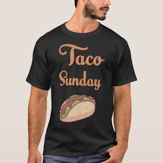 taco sunday T-Shirt (Front)
