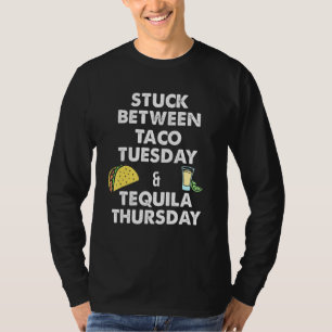 Taco Taco Tuesday and Tequila Thursday T-Shirt