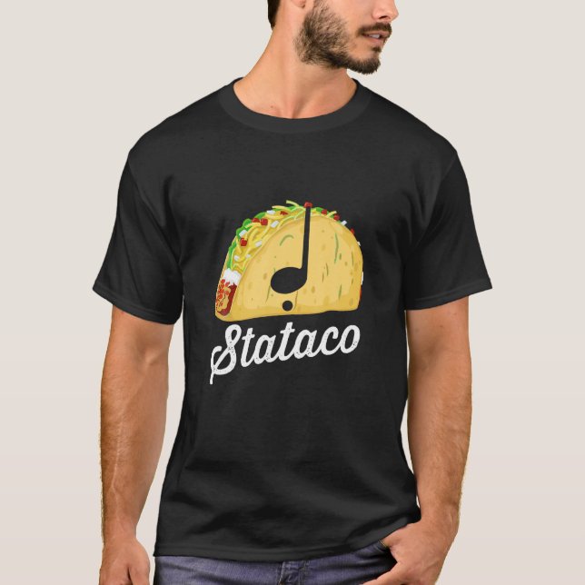 Taco Theory Staccato Stataco Funny Music Rhythm Sy T-Shirt (Front)
