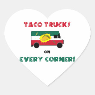 Taco Trucks On Every Corner Heart Sticker