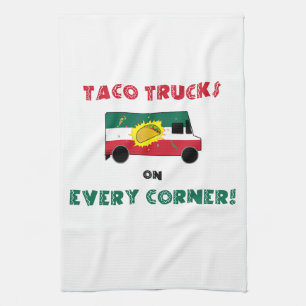 Taco Trucks On Every Corner Tea Towel