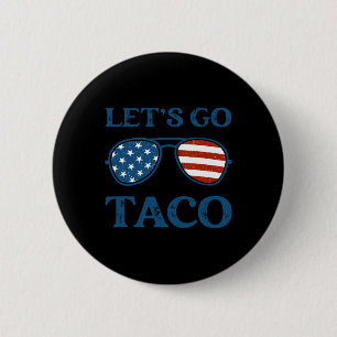 Taco Trump 2025 Retro Sungles Funny Let's Go Taco 6 Cm Round Badge