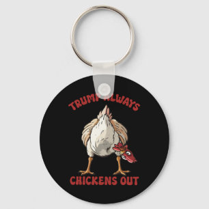 Taco Trump Always Chicken Out Funny Chicken Tariff Key Ring