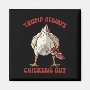 Taco Trump Always Chicken Out Funny Chicken Tariff Magnet