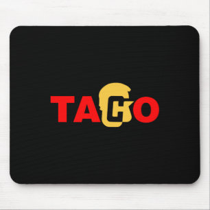 Taco Trump Always Chicken Out Mouse Pad
