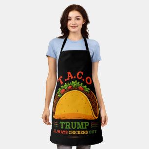 Taco Trump Always Chickens Out Funny Apron